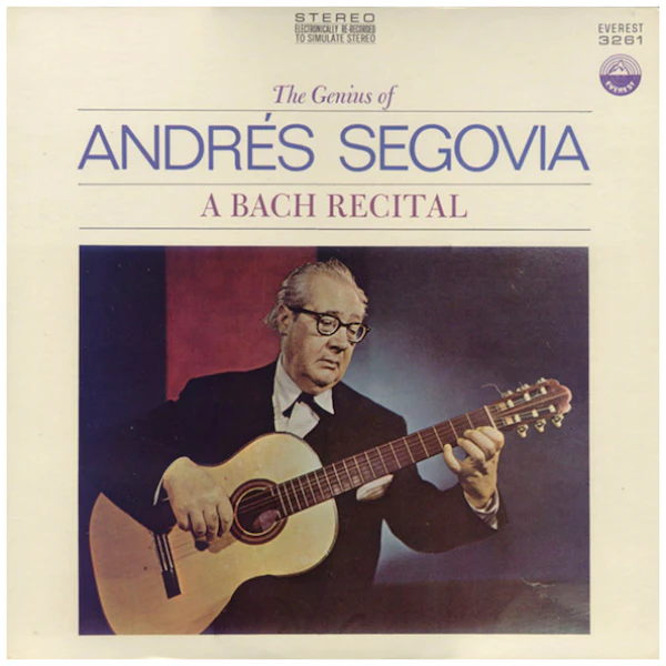 The Genius of Andres Segovia: A Bach Recital [Vinyl]