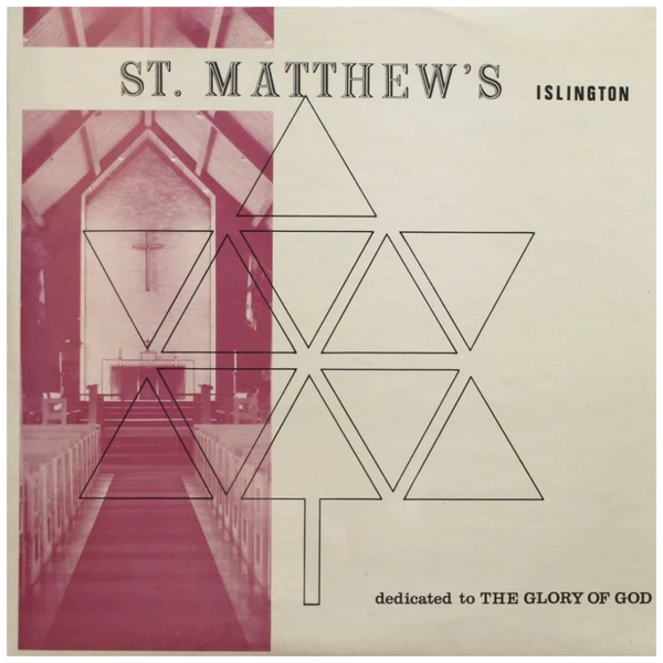 St. Matthew's Islington: Dedicated To The Glory Of God [Vinyl]