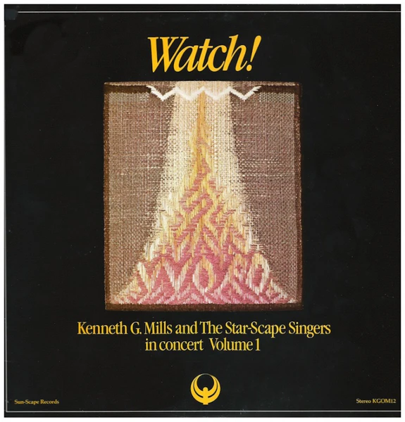 Watch! Kenneth G. Mills and The Star-Scape Singers in Concert Volume 1 [Vinyl]