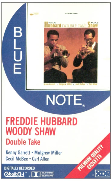 Double Take: Freddie Hubbard, Woody Shaw [Tape]