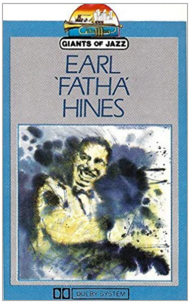 Giants of Jazz: Earl 'Fatha' Hines [Tape]
