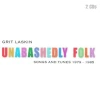 Unabashedly Folk, Songs and Tunes 1979-1985 (2 CDs) [CD]