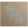 This Is How We Fly [CD]