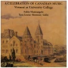 A Celebration of Canadian Music: Virtuosi at University College [CD]