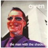 Owen: The Man with the Shades [CD]