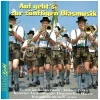 Auf Geht's Zur Zunftigen Blasmusik [CD]