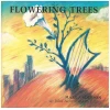 Flowering Trees [CD]