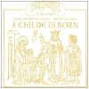 A Childe Is Born [CD]