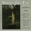 Songs for Eve - Poem by Archibald MacLeish - Music by Alice Parker [CD]