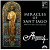 Miracles of Santiago - Music from the Codex Calixtinus [CD]