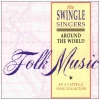 Around the World - Folk Music - An A Capella Song Collection [CD]