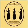 The Shaker Gift of Song [CD]