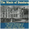 The Music of Dundurn - A Musical Anthology of the Life and Times of Sir Allan Napier MacNab [CD]