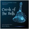 Carols of the Bells [CD]