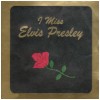 I Miss Elvis Presley [CD]