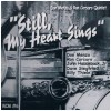 Still, My Heart Sings [CD]