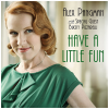 Have A Little Fun - with Special Guest Bucky Pizzarelli [CD]