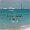 E. Joan LeBlanc Presents Young Artists in Recital Vol 3 [CD]