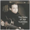 The Wake of Her Yesterday [CD]