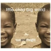 Little Child Big World [CD]