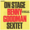 On Stage. Benny Goodman & His Sextet [CD]