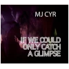 If We Could Only Catch A Glimpse [CD]