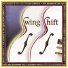 Swing Shift [CD]