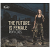 Future Is Female [CD]