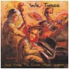 We Three [CD]
