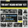 You Ain't Heard Nothin' Yet! [CD]