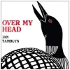 Over My Head [CD]
