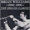 Brian Williams 1940-1990 New Orleans Clarinet [Vinyl]