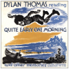 Dylan Thomas Reading Quite Early One Morning and Other Memories [Vinyl]