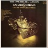The Pachelbel Cannon: The Canadian Brass Plays Great Baroque Music [Vinyl]