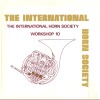 The International Horn Society Workshop 10 [Vinyl]