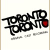 Toronto Toronto - Original Cast Recording [Vinyl]
