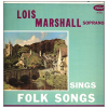 Lois Marshall Sings Folk Songs [Vinyl]