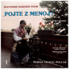 Pojte z menoj! : Slovenske narodne pesmi : Slovene folk songs [Vinyl]