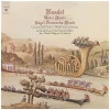 Handel: Water Music; Royal Fireworks Music; Concerto in B-Flat (2 LPs) [Vinyl]