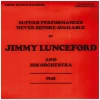 Superb Performances Never Before Available By Jimmy Lunceford And His Orchestra 1945 [Vinyl]