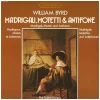 William Byrd: Madrigals, Motets and Anthems [Vinyl]