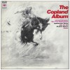 The Copland Album: Appalachian Spring, Billy The Kid, El Salon Mexico, Rodeo. [Vinyl]