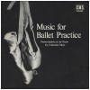 Music For Ballet Practice: Improvisations at the Piano [Vinyl]