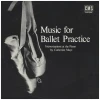 Music For Ballet Practice: Improvisations at the Piano [Vinyl]