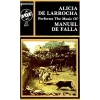 Alicia de Larrocha performs the music of Manuel de Falla [Tape]