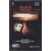 Bloch: Schelomo, Voice in the Wilderness [Tape]