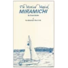 The Mystical Magical Miramichi [Tape]