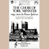 The Choir of York Minster sings Music by Francis Jackson [Tape]