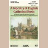 A Tapestry of English Cathedral Music [Tape]