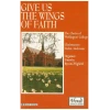 Give Us The Wings of Faith [Tape]